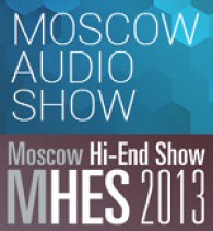 MOSCOW AUDIO SHOW & MHES 2013